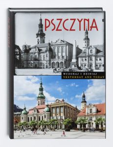 Pszczyna wczoraj i dzisiaj