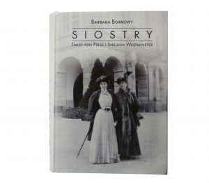 B.Borkowy, Siostry – Daisy von Pless i Shelagh Westminster, Wałbrzych 2016