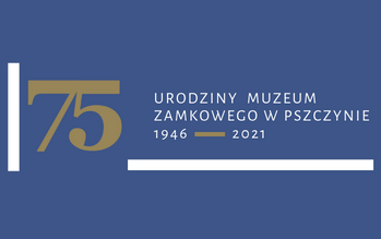 75. Urodziny Muzeum Zamkowego w Pszczynie