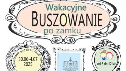 Wakacyjne Buszowanie po Zamku 2025