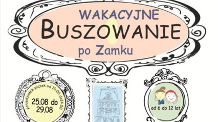 Wakacyjne Buszowanie po Zamku 2025