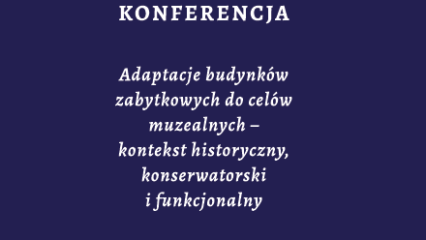 Konferencja naukowa z okazji Jubileuszu 80-lecia Muzeum – podsumowanie