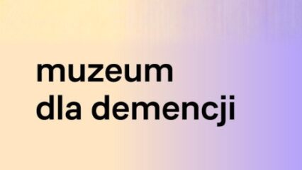 MUZEUM DLA DEMENCJI